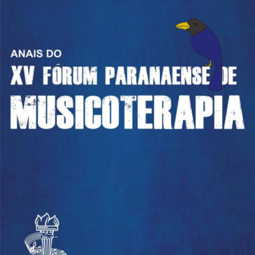 2013 – XV Anais Fórum Paranaense de Musicoterapia