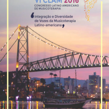 2016 – XVII  Fórum Paranaense de Musicoterapia & VI Congresso Latino Americano de Musicoterapia