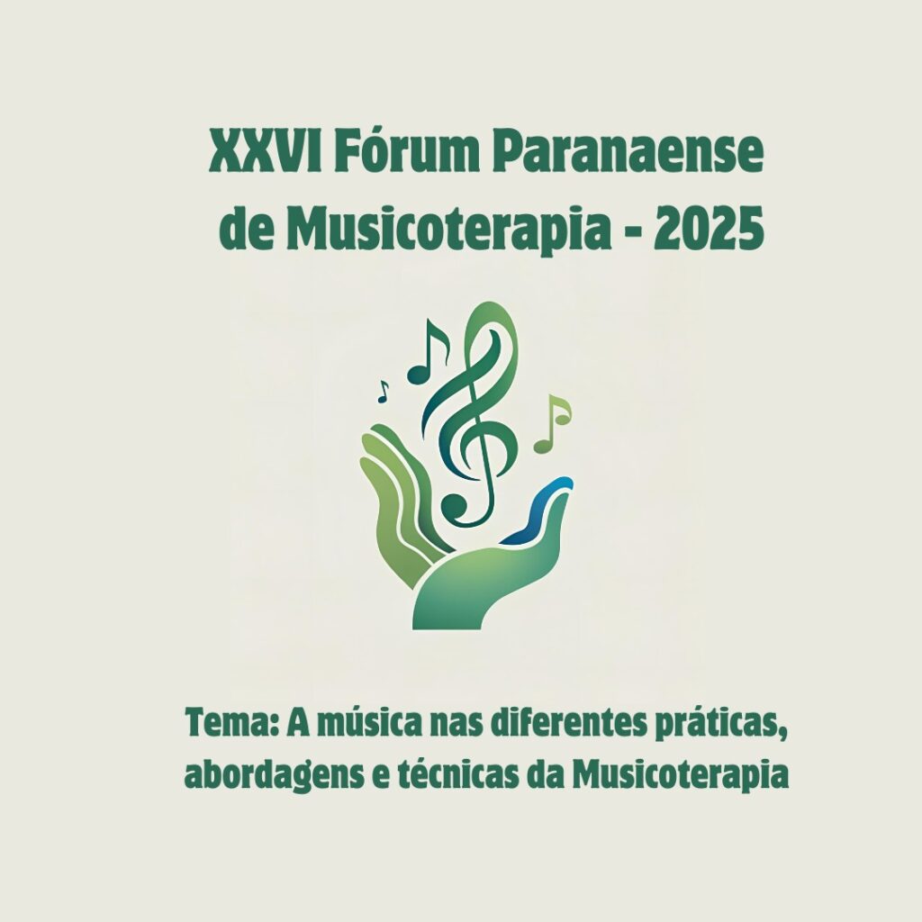 2025 - XXVI Fórum Paranaense de Musicoterapia